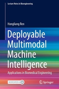 Deployable Multimodal Machine Intelligence -  Hongliang Ren