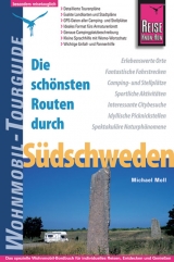 Die schönsten Routen durch Südschweden - Wohnmobil-Tourguide - Michael Moll