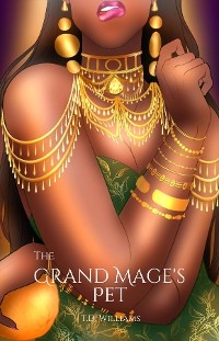 The Grand Mage's Pet - TD Williams