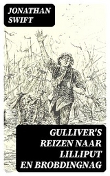 Gulliver's Reizen naar Lilliput en Brobdingnag - Jonathan Swift