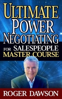 Ultimate Power Negotiating for Salespeople Master Course - Roger Dawson