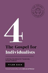 The Gospel for Individualists: A 40-Day Devotional for Passionate, Unique Creatives - Tyler Zach