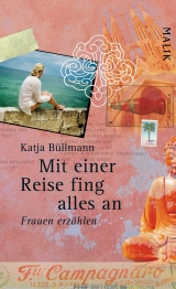 Mit einer Reise fing alles an - Katja Büllmann