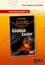 Literaturprojekt zu Locke und der Voodoo-Zauber - Hans-Jürgen van der Gieth