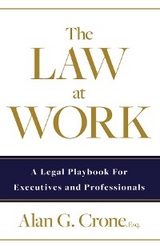 Law at Work -  Alan G Crone