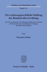 Die verfassungsrechtliche Stellung der Bundeswehrverwaltung. - Hermann Schulte