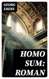 Homo sum: Roman - Georg Ebers