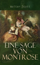 Eine Sage von Montrose - Walter Scott