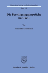 Die Beseitigungsansprüche im UWG. - Alexander Gommlich