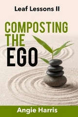 Composting the Ego -  Angie Harris