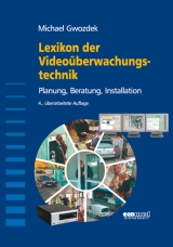 Lexikon der Videoüberwachungstechnik - Gwozdek, Michael