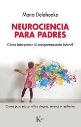 Neurociencia para padres - Mona Delahooke