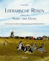 Literarische Reisen zwischen Nord- und Ostsee - Frank Trende