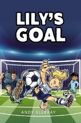 Lily's Goal -  Andy Elleray