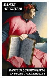 Dante's Louteringsberg in proza overgebracht - Dante Alighieri