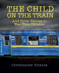 The Child on the Train - Christopher Briscoe