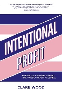 Intentional Profit - Clare Wood