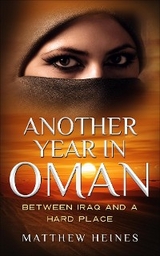 Another Year in Oman -  Matthew D. Heines