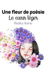 Une fleur de poésie - Rezika Ikene