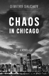 CHAOS IN CHICAGO - Dimitry Salchev
