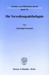 Die Verwaltungsaktbefugnis. - Christoph Druschel