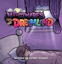 Nightmares in Dreamland - Jordan Dieppa