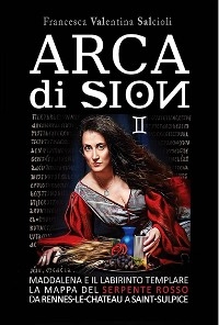 Arca di Sion vol. 2 - Valentina Francesca Salcioli