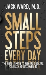 Small Steps Every Day - Jack Ward