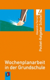 Wochenplanarbeit in der Grundschule - Alexandra Ferrary