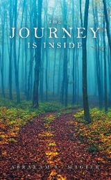 Journey Is Inside -  Abraham L. Magier
