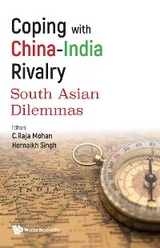 COPING WITH CHINA-INDIA RIVALRY: SOUTH ASIAN DILEMMAS - 