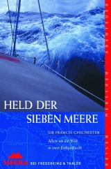 Held der sieben Meere - Chichester, Sir Francis