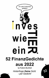 Investier wie ein Tier 52 FinanzGedichte aus 2022 by Frederic Buchheit - Frederic Buchheit