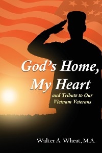 God's Home, My Heart - M.A. Walter A. Wheat