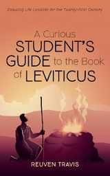 Curious Student's Guide to the Book of Leviticus -  Reuven Travis