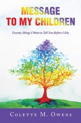 Message to My Children -  Colette M. Owens