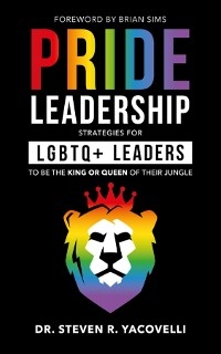 Pride Leadership -  Dr. Steven Yacovelli