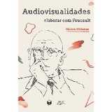 Audiovisualidades - Nilton Milanez