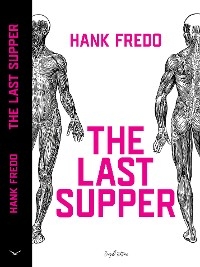 The Last Supper - Hank Fredo