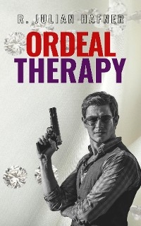 ORDEAL THERAPY - R. Julian Hafner