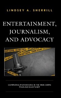 Entertainment, Journalism, and Advocacy -  Lindsey A. Sherrill