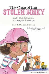 The Case of the Stolen Binky - Jacqueline Johnson Goon, Karen Thomas