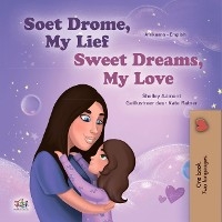 Soet Drome, My Lief Sweet Dreams, My Love -  Shelley Admont