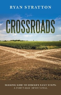 Crossroads -  Ryan Stratton