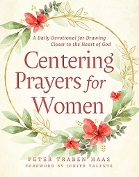 Centering Prayers for Women - Peter Traben Haas