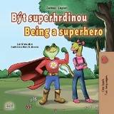 Byt superhrdinou Being a Superhero -  Liz Shmuilov