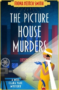 The Picture House Murders - Fiona Veitch Smith