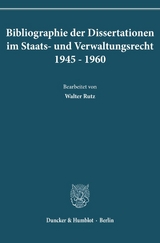 Bibliographie der Dissertationen im Staats- und Verwaltungsrecht 1945–1960.