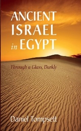 Ancient Israel in Egypt - Daniel Tompsett