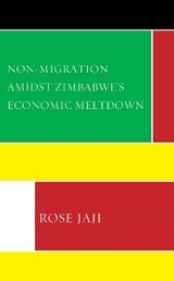 Non-Migration Amidst Zimbabwe's Economic Meltdown -  Rose Jaji